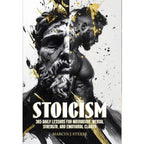 STOICISM: 365 DAILY LESSONS FOR MOTIVATION, MENTAL STRENGTH, AND EMOTIONAL CLARITY BOOK