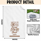 I Can't Tell The Difference, Personalized Kitchen Towel, Gift For Baking Lovers - 7