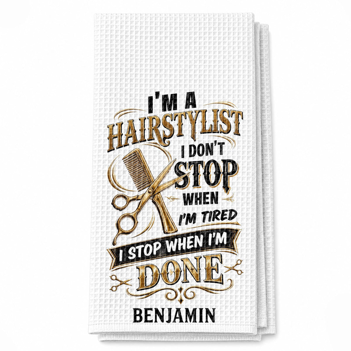 I'm A Hairstylist I Don't Stop, Personalized Kitchen Towel, Gift For Hairdressers - 8